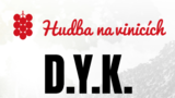 D.Y.K. - Vinařství JOHANN W Třebívlice - Hudba na vinicích 2025